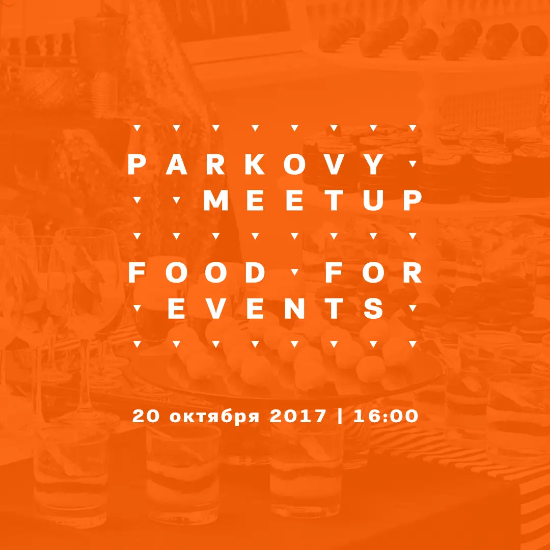 PARKOVY MEETUP: FOOD FOR EVENTS